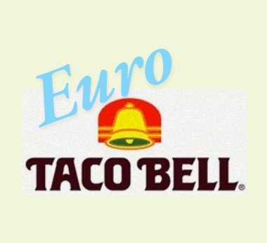 Review and Rankings of European Taco Bells