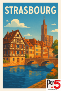 Vintage travel poster of Strasbourg, France featuring traditional half-timber houses, the Strasbourg Cathedral, stone bridge, and blue canal under a bright summer sky.